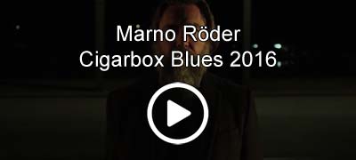 Marno Röder Cigarbox Blues 2016